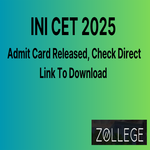 INI CET 2025 Admit Card Out